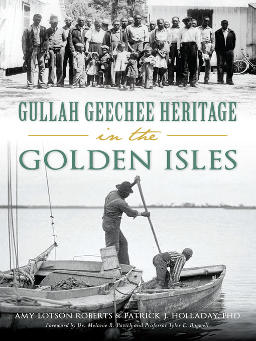 Title details for Gullah Geechee Heritage in the Golden Isles by Amy Lotson Roberts - Available